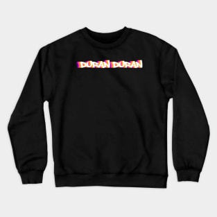 duran duran Crewneck Sweatshirt